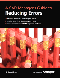 A CAD Manager's Guide to Reducing Errors